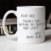 THANKS FOR WIPING MY BUTT | PERSONALIZED FATHER&#39;S DAY MUG