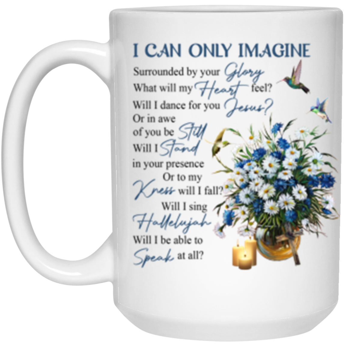 I Can Only Imagine Coffee Mug