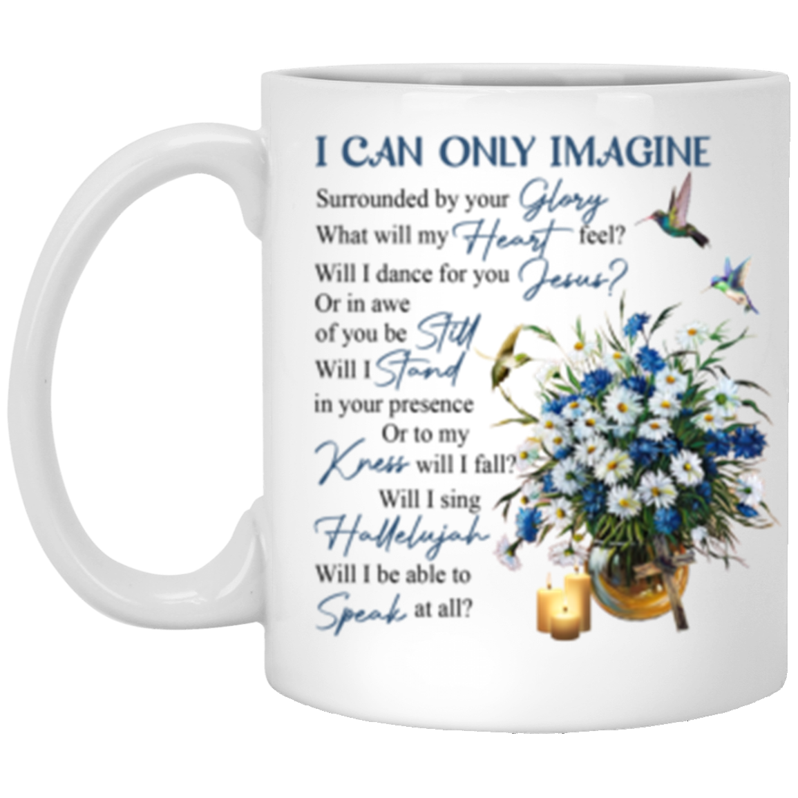 I Can Only Imagine Coffee Mug