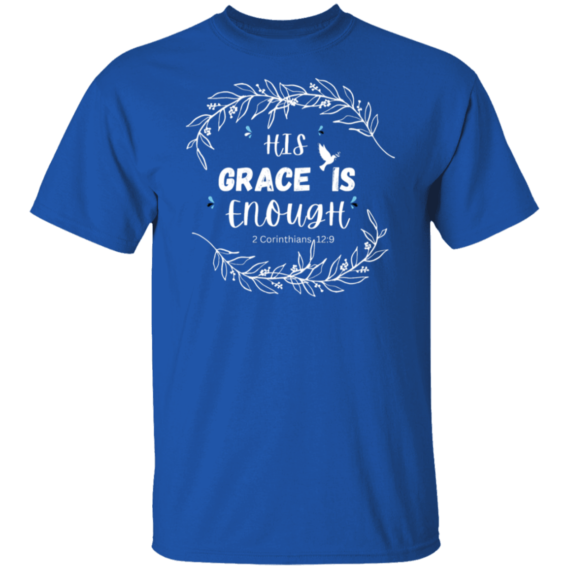 His Grace Is Enough T-Shirt