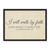 I Will Walk By Faith Even When I Cannot See, FRAMED Wall Art Canvas