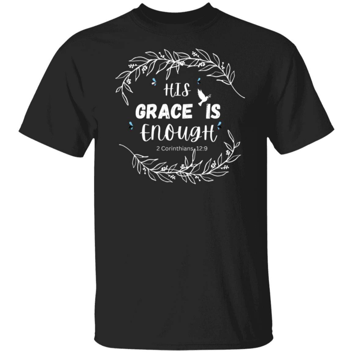 His Grace Is Enough T-Shirt