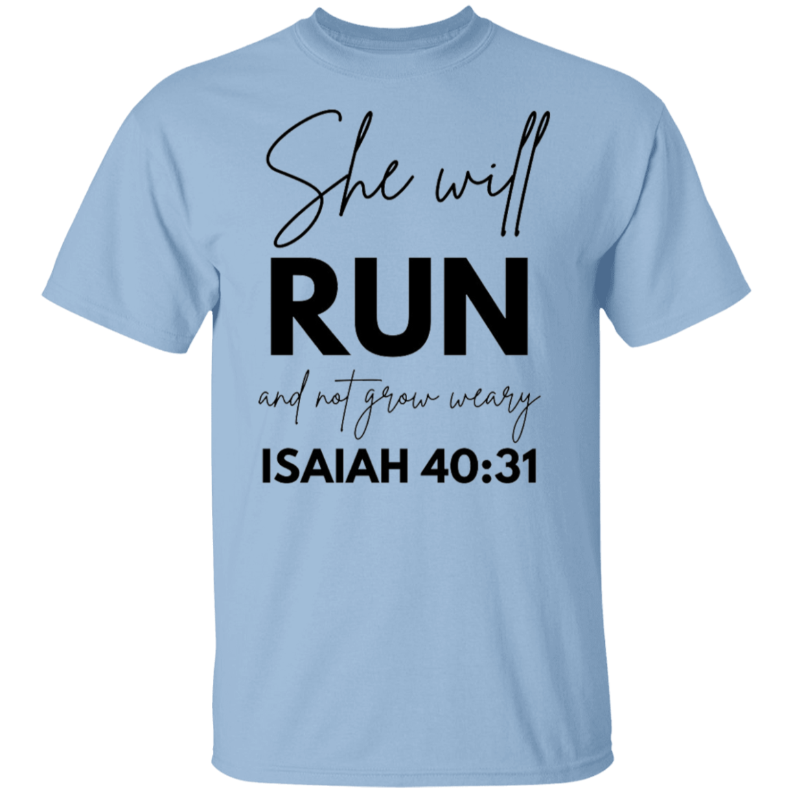 She Will Run And Not Grow Weary T-Shirt