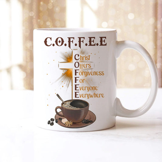 C.O.F.F.E.E Mug - Christ Offers Forgiveness For Everyone Everywhere Coffee Mug, Christian Gift, Easter Gift