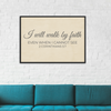 I Will Walk By Faith Even When I Cannot See, FRAMED Wall Art Canvas