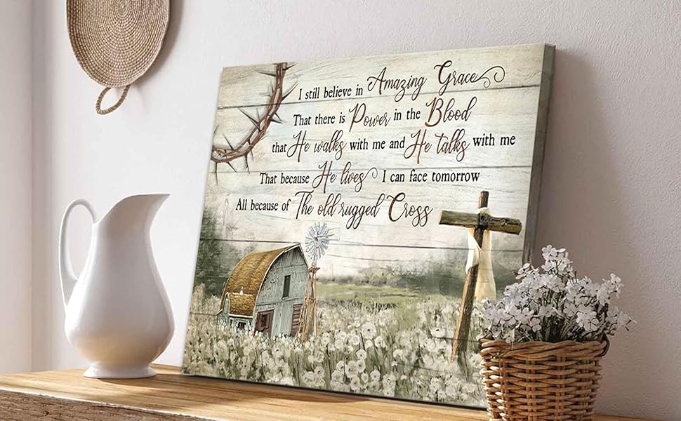 I STILL BELIEVE IN AMAZING GRACE, BARN PAINTING, FLOWER FIELD PAINTING - JESUS LANDSCAPE CANVAS PRINTS, WALL ART