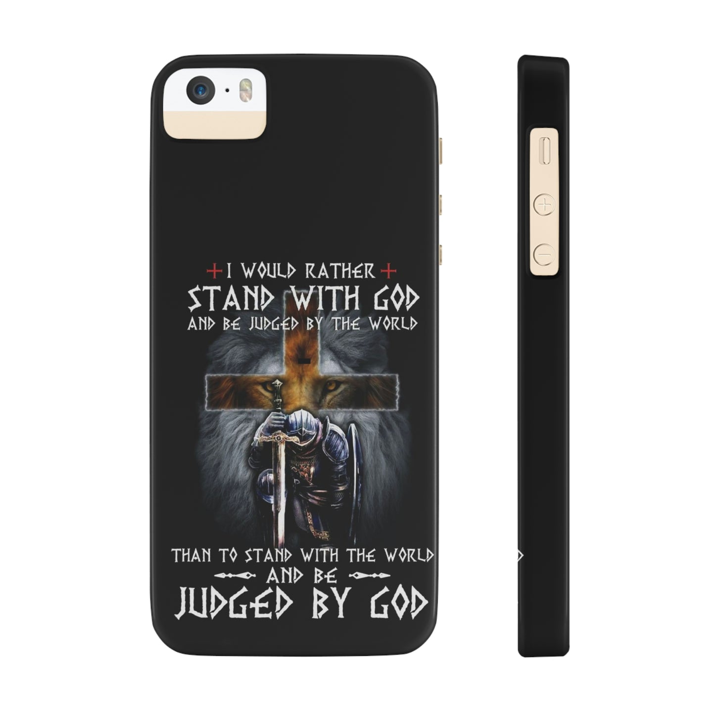 I Would Rather Stand With God Phone Case, Christian Phone Cases