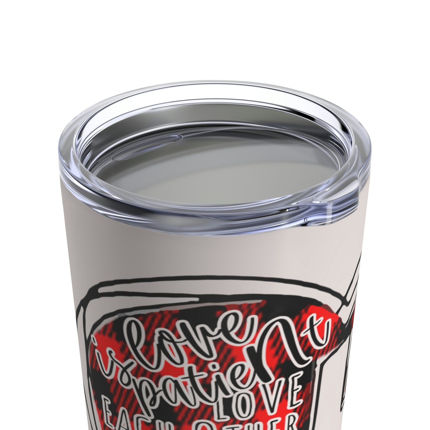 Love Is Patient Tumbler 20oz