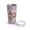 Amazing Grace Rose Tumbler 20oz