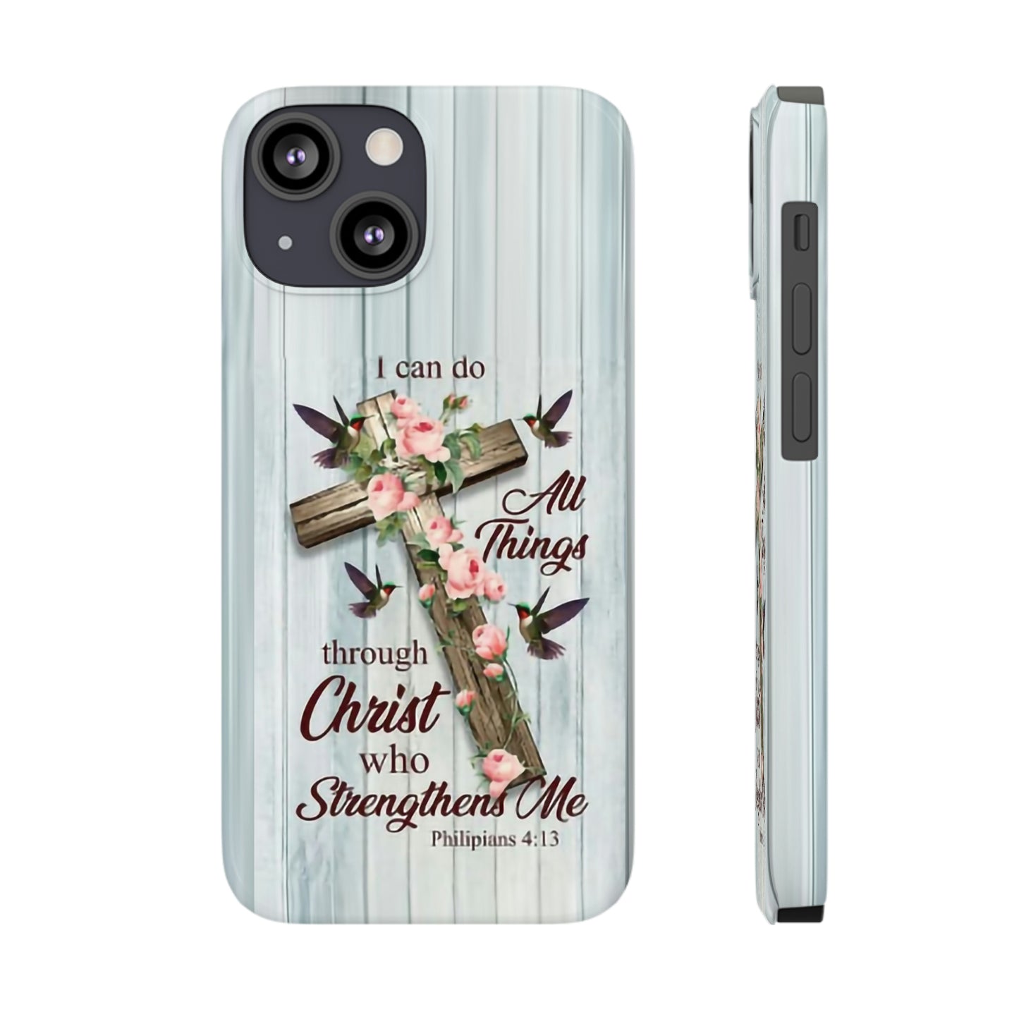 I Can Do All Things Through Christ Phone Case, Christian Phone Cases