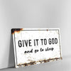 Give It To God And Go To Sleep, Sleeping Girl Sign II - Jesus Landscape Canvas Prints, Christian Wall Art