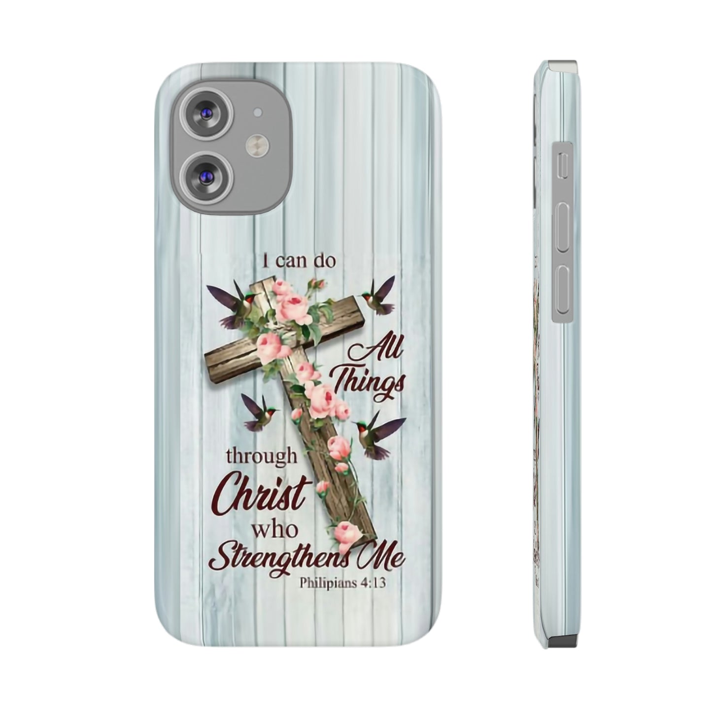 I Can Do All Things Through Christ Phone Case, Christian Phone Cases