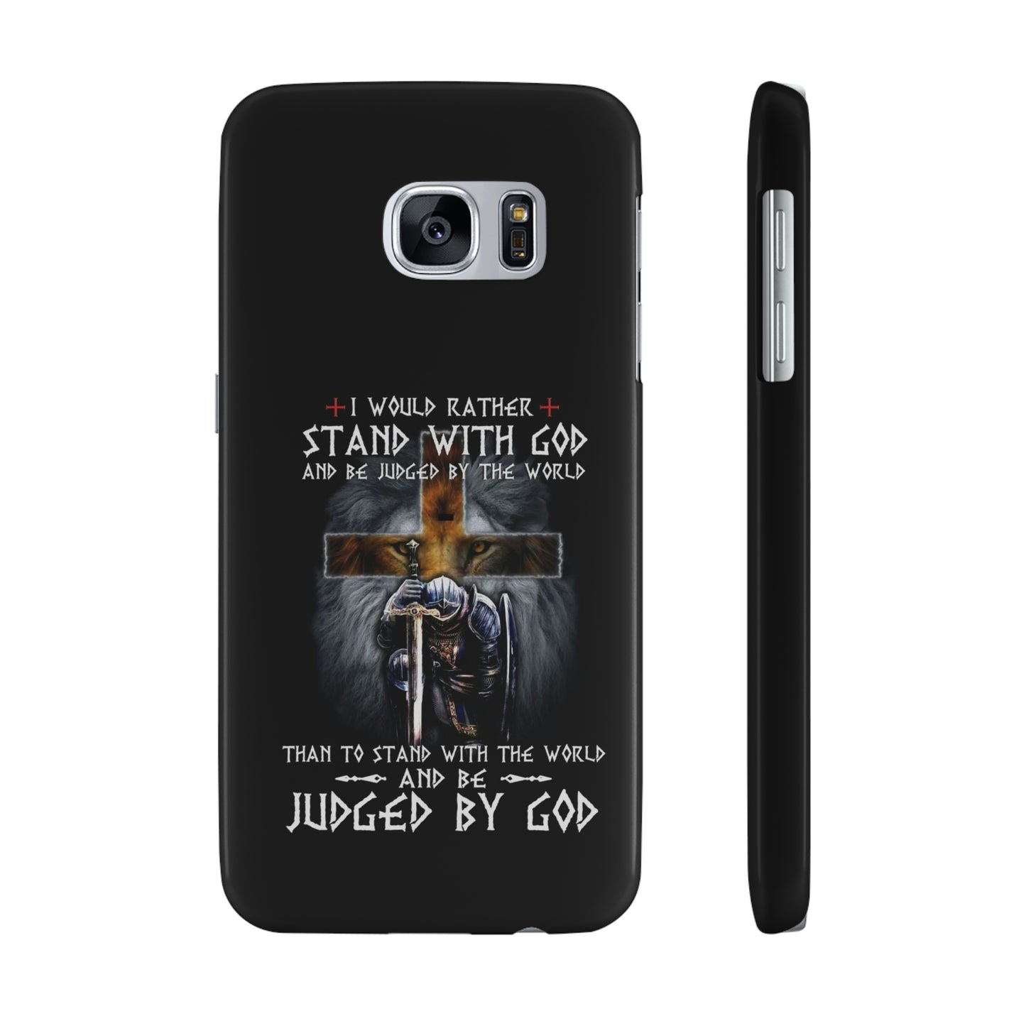 I Would Rather Stand With God Phone Case, Christian Phone Cases