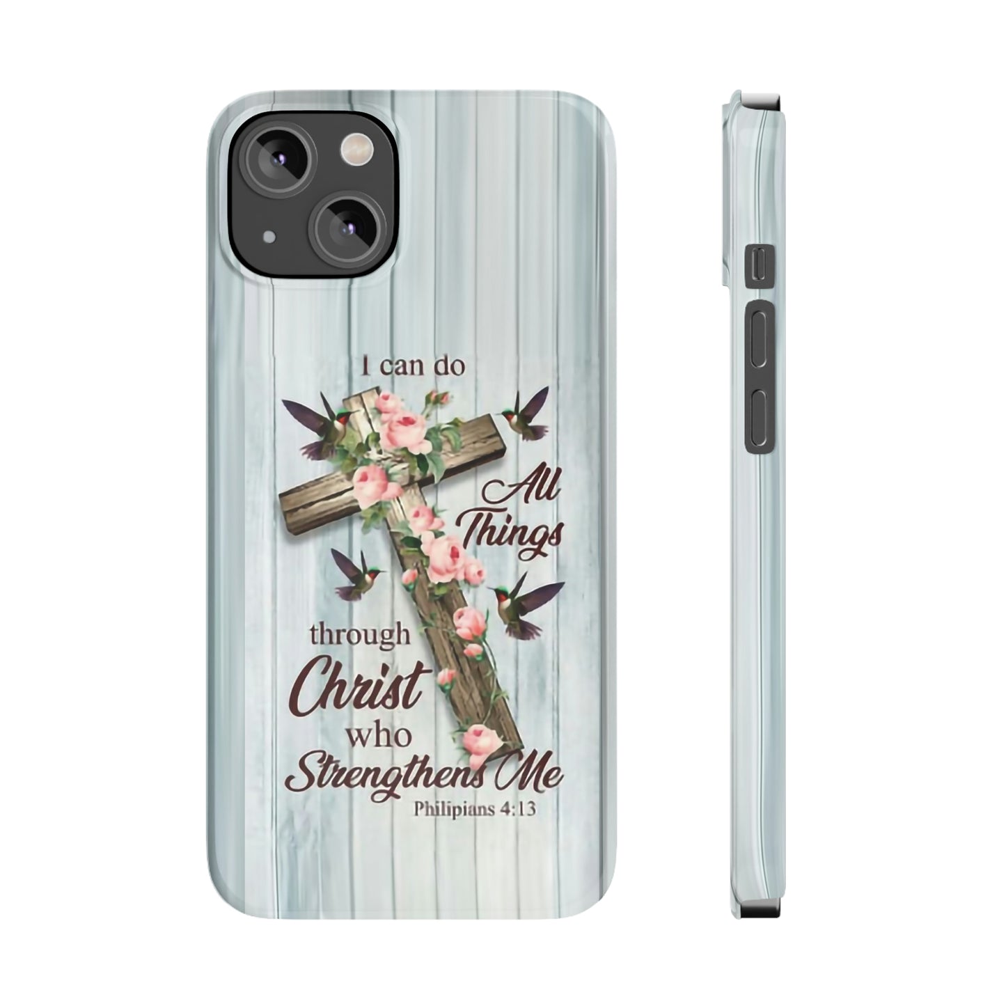 I Can Do All Things Through Christ Phone Case, Christian Phone Cases