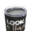 Look Back &amp; Thank God Tumbler 20oz