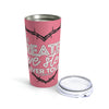 The Greatest Story Ever Told Tumbler 20oz