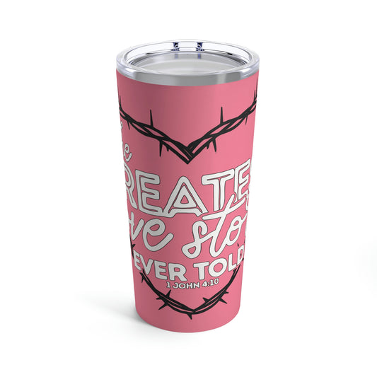 The Greatest Story Ever Told Tumbler 20oz