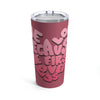 We Love Because He First Loved Us Tumbler 20oz