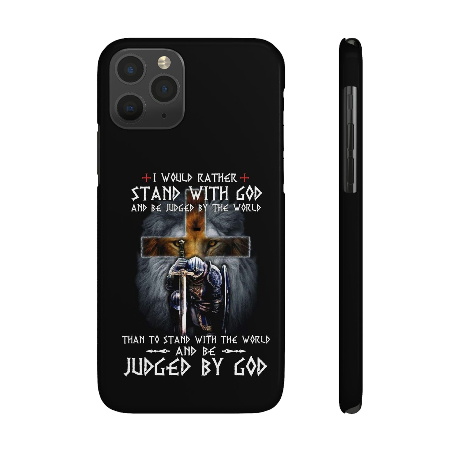 I Would Rather Stand With God Phone Case, Christian Phone Cases