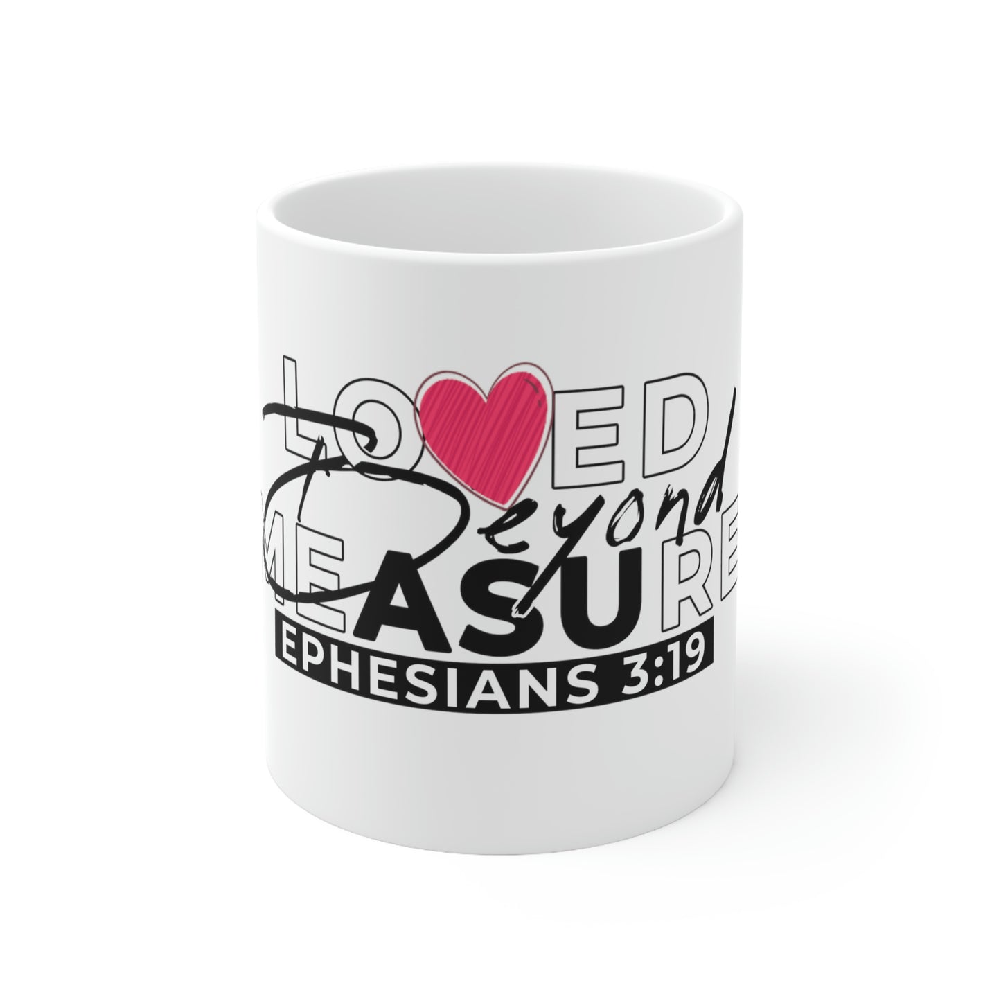 Loved Beyond Measure 11oz Mug