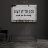 Give It To God And Go To Sleep Rustic Sign