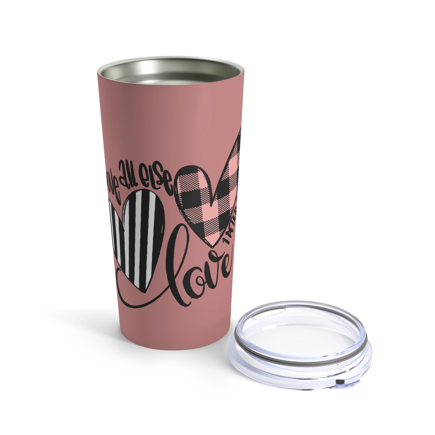 Above All Else Love 1 Peter 4:8 Tumbler 20oz