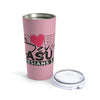 Loved Beyond Measure Tumbler 20oz