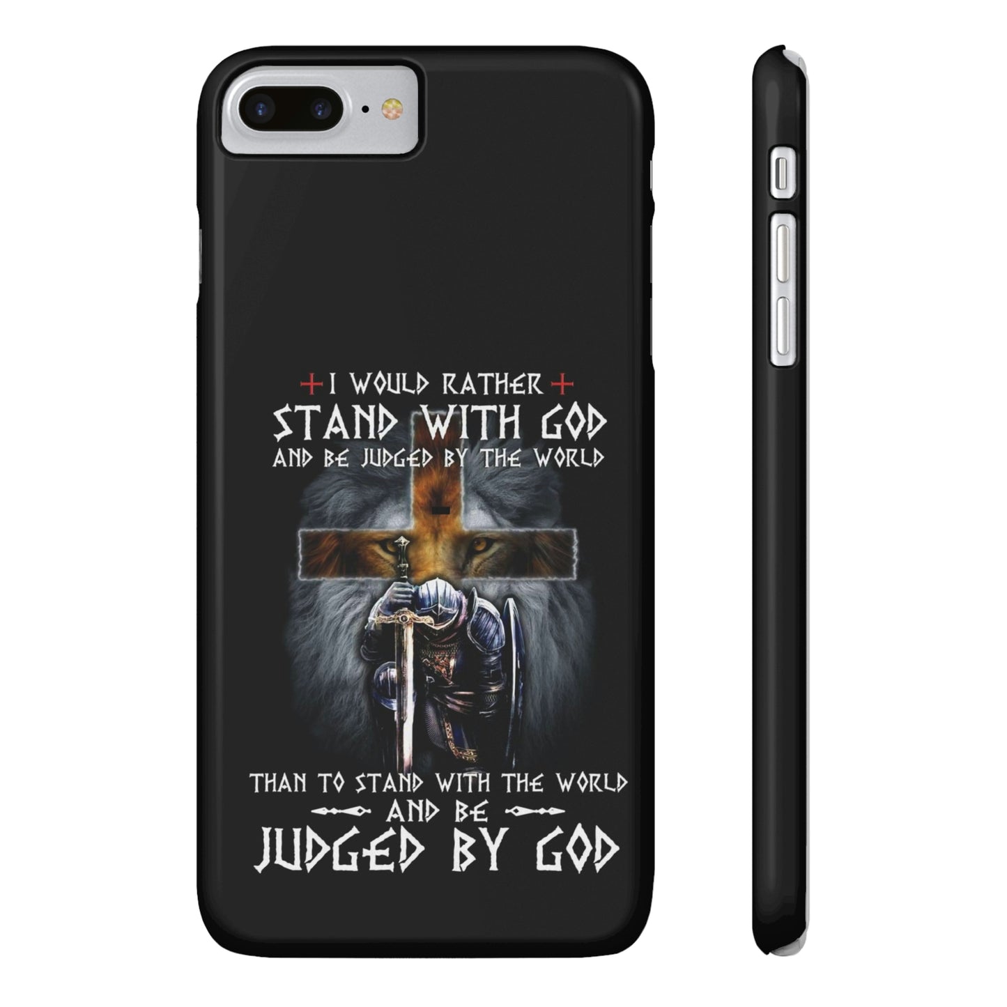 I Would Rather Stand With God Phone Case, Christian Phone Cases