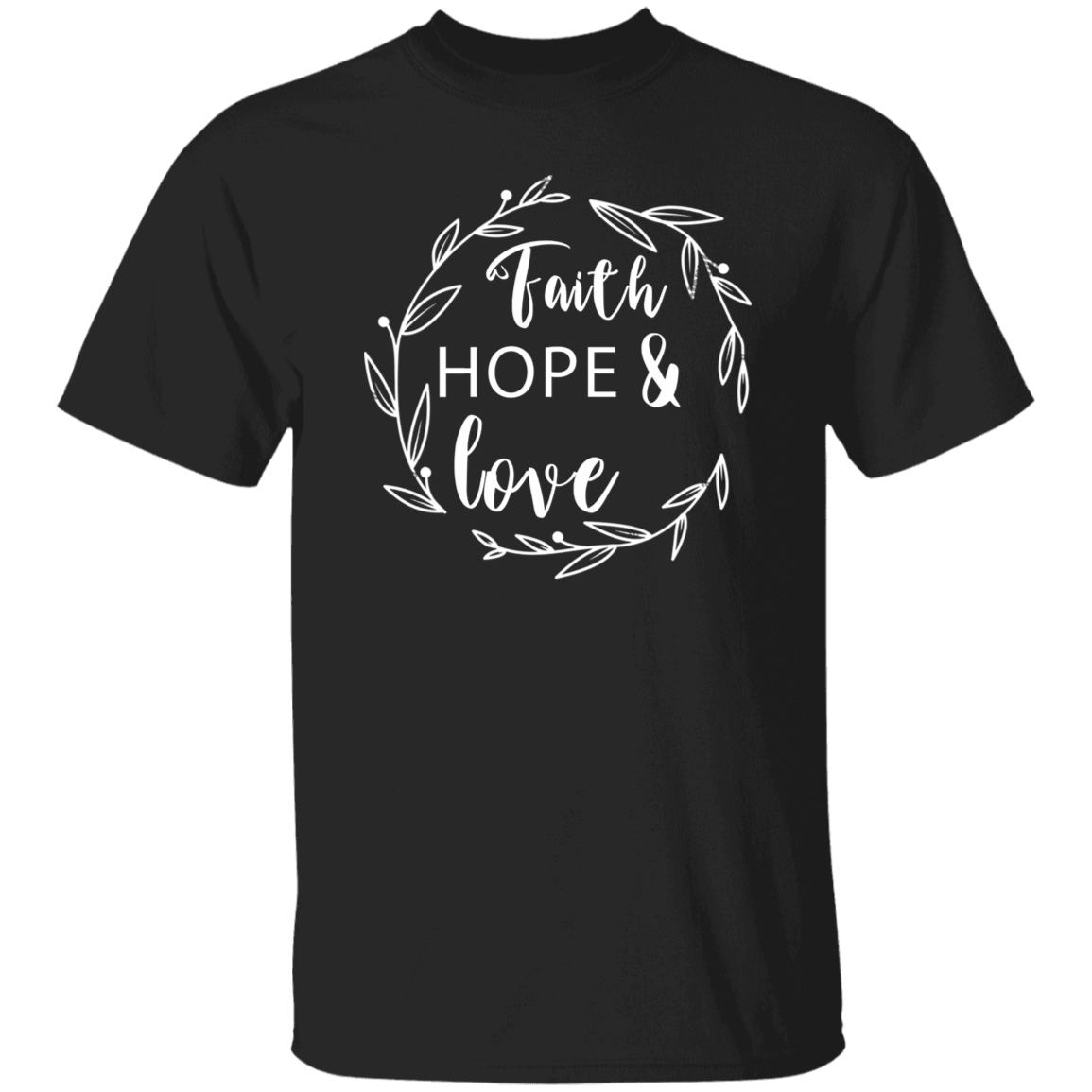 Faith Hope &amp; Love T-Shirt