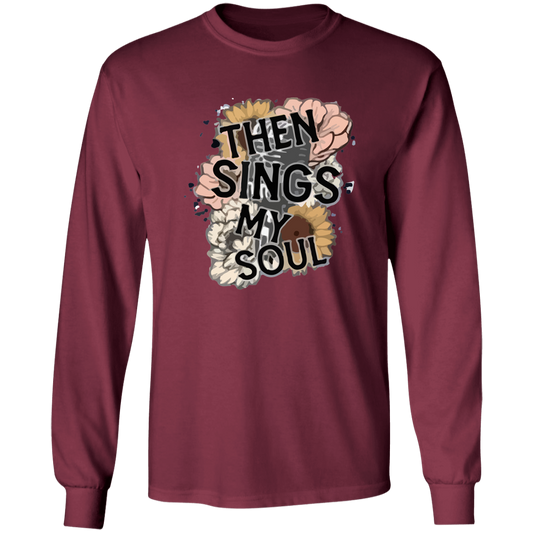 Then Sings My Soul Long Sleeve