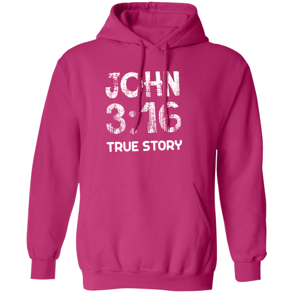 John 3:16 True Story Pullover Hoodie