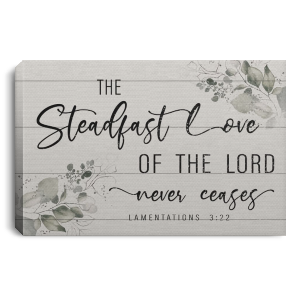 Lamentations 3:22 The Steadfast Love Of The Lord Never Ceases Canvas Wall Art