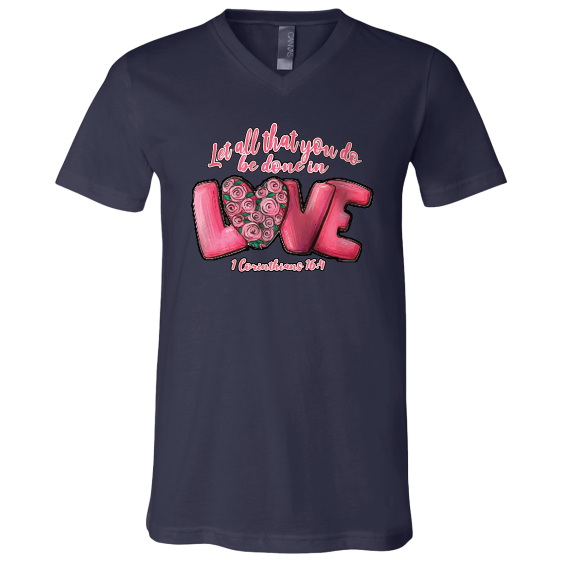 Let All That You Do Be Done In Love V-Neck Tee