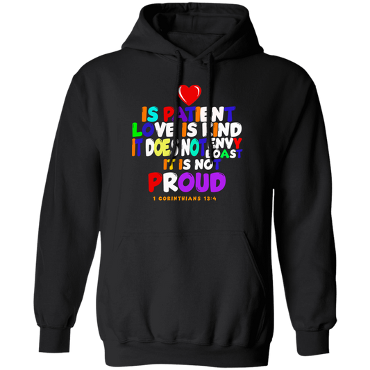 Love Is Patient 1 Corinthians 13:4 Pullover Hoodie