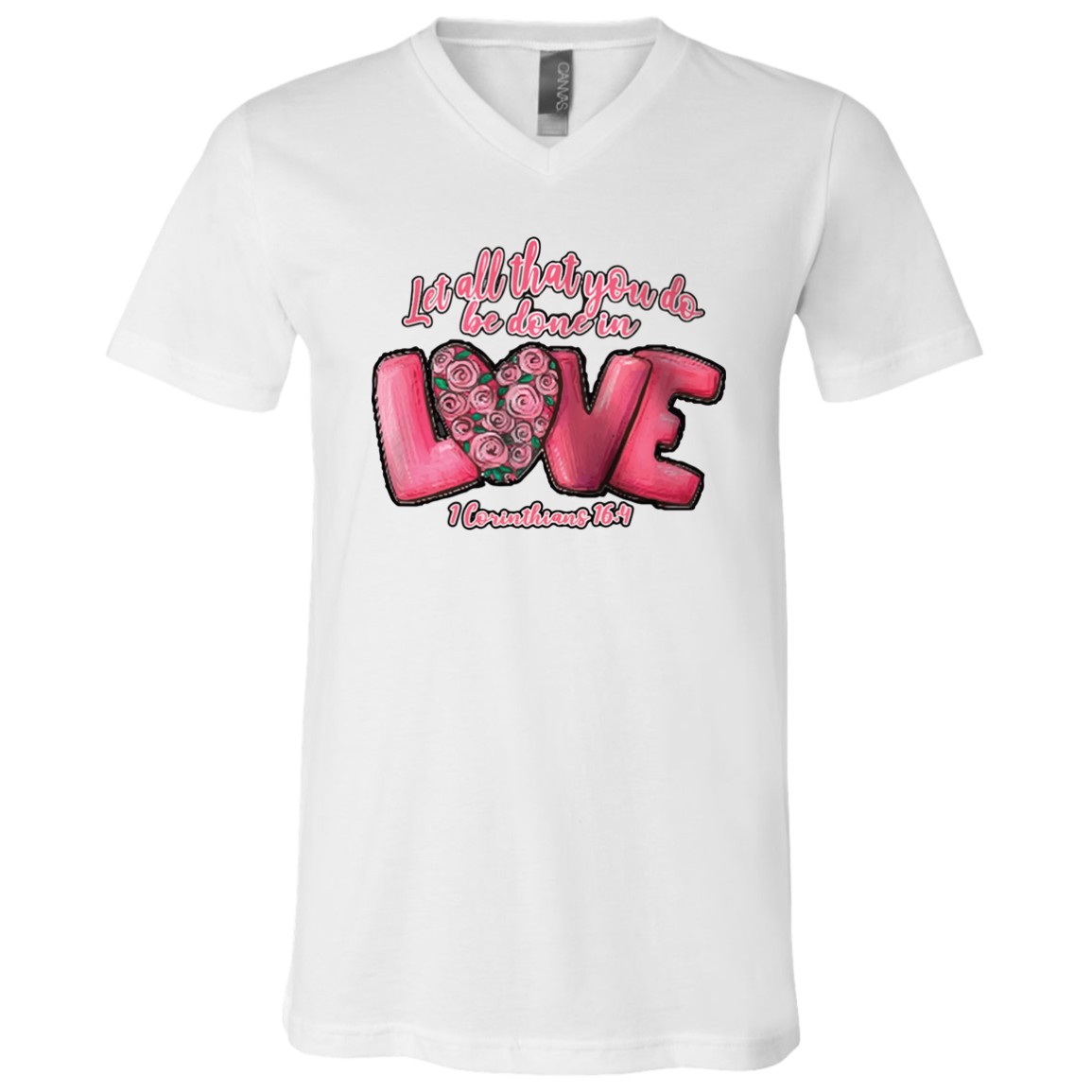 Let All That You Do Be Done In Love V-Neck Tee