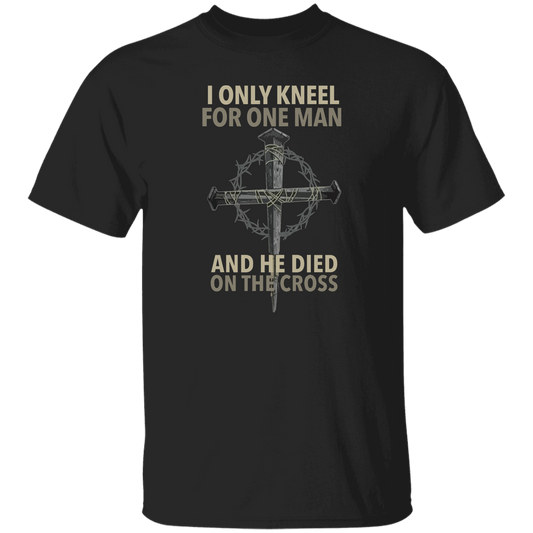 Only Kneel For One T-Shirt