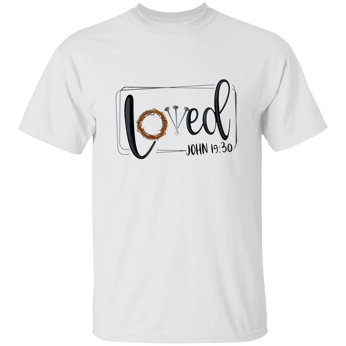 Loved John 19:30 T-Shirt