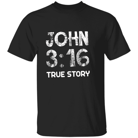 John 3:16 True Story T-Shirt