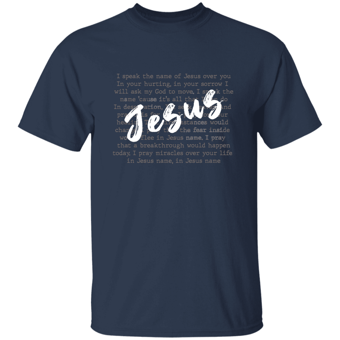 I Speak The Name of Jesus T-Shirt