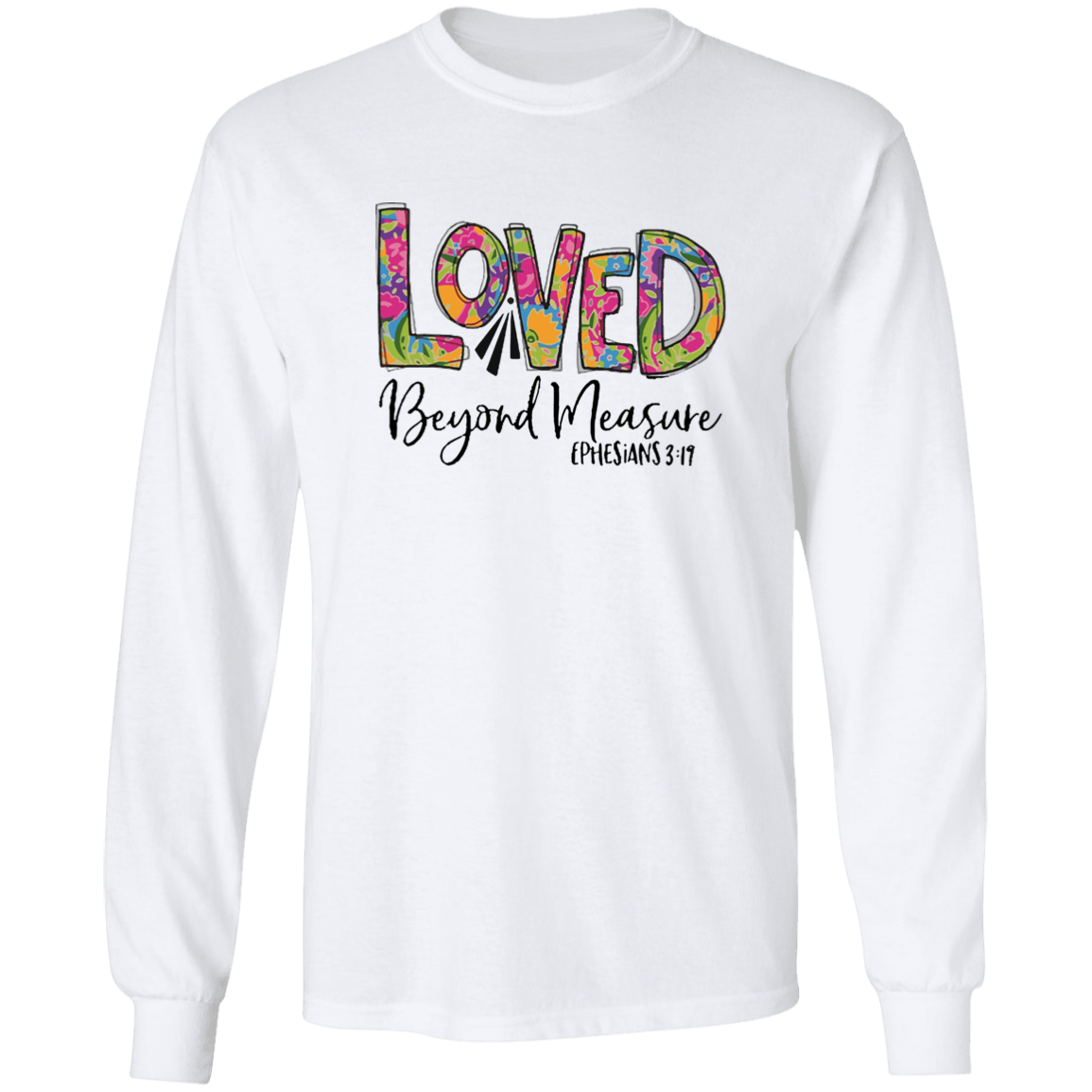 Loved Beyond Measure Long Sleeve