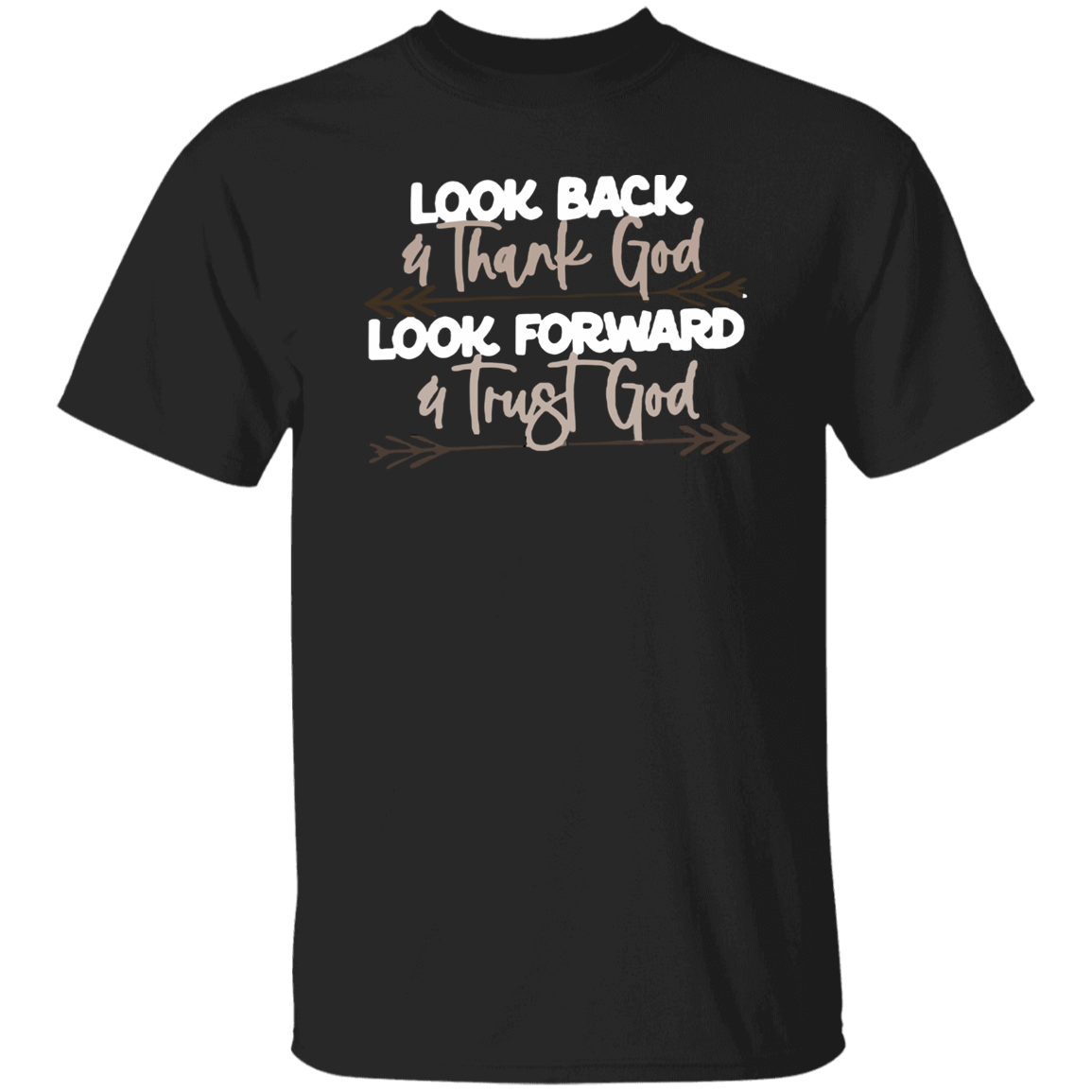 Look Back And Thank God T-Shirt