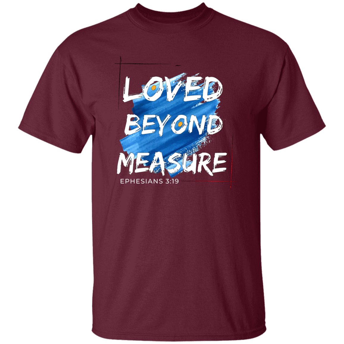 Loved Beyond Measure T-Shirt