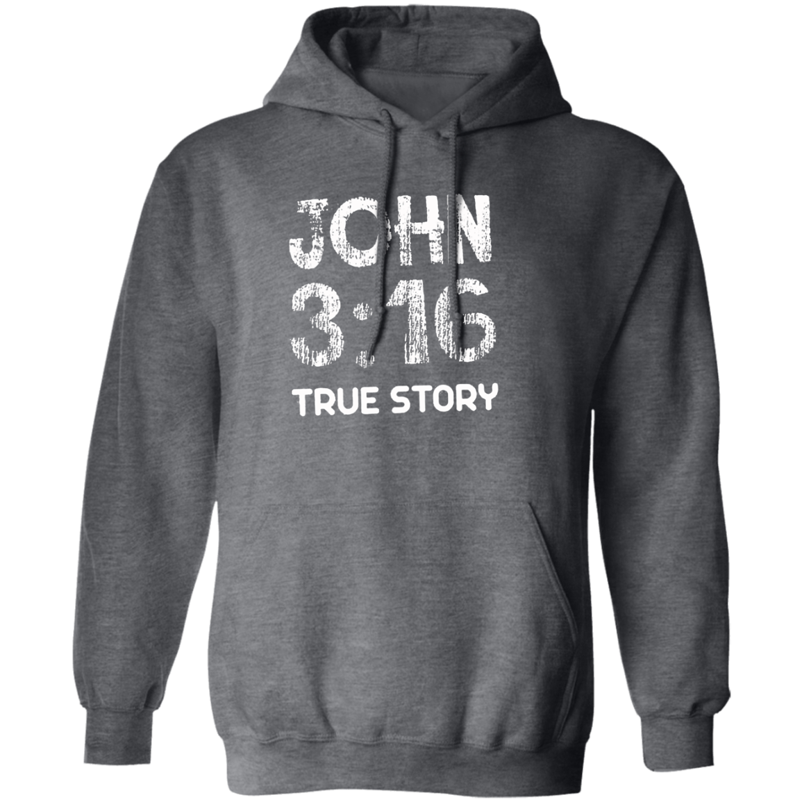 John 3:16 True Story Pullover Hoodie