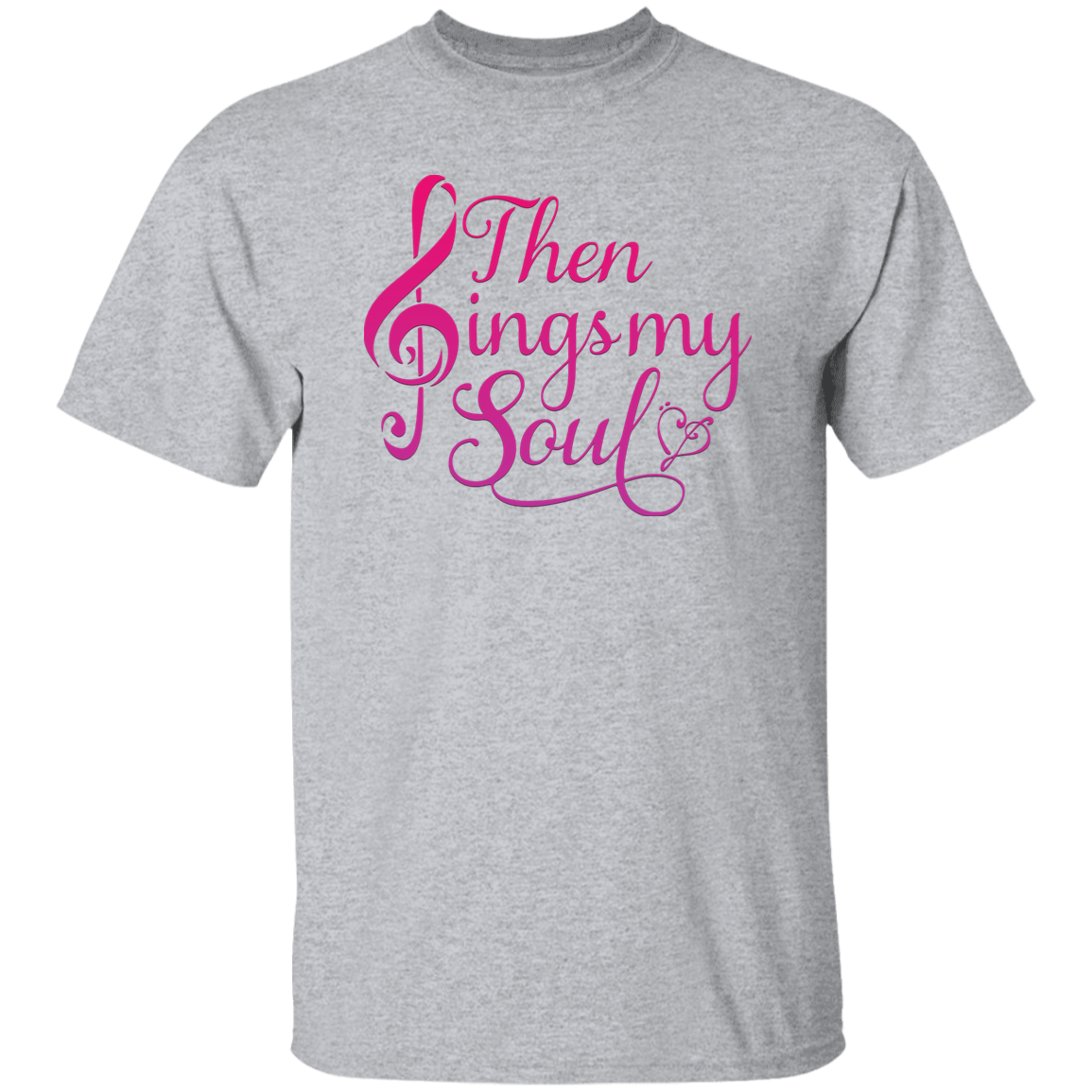 Then Sings My Soul T-Shirt