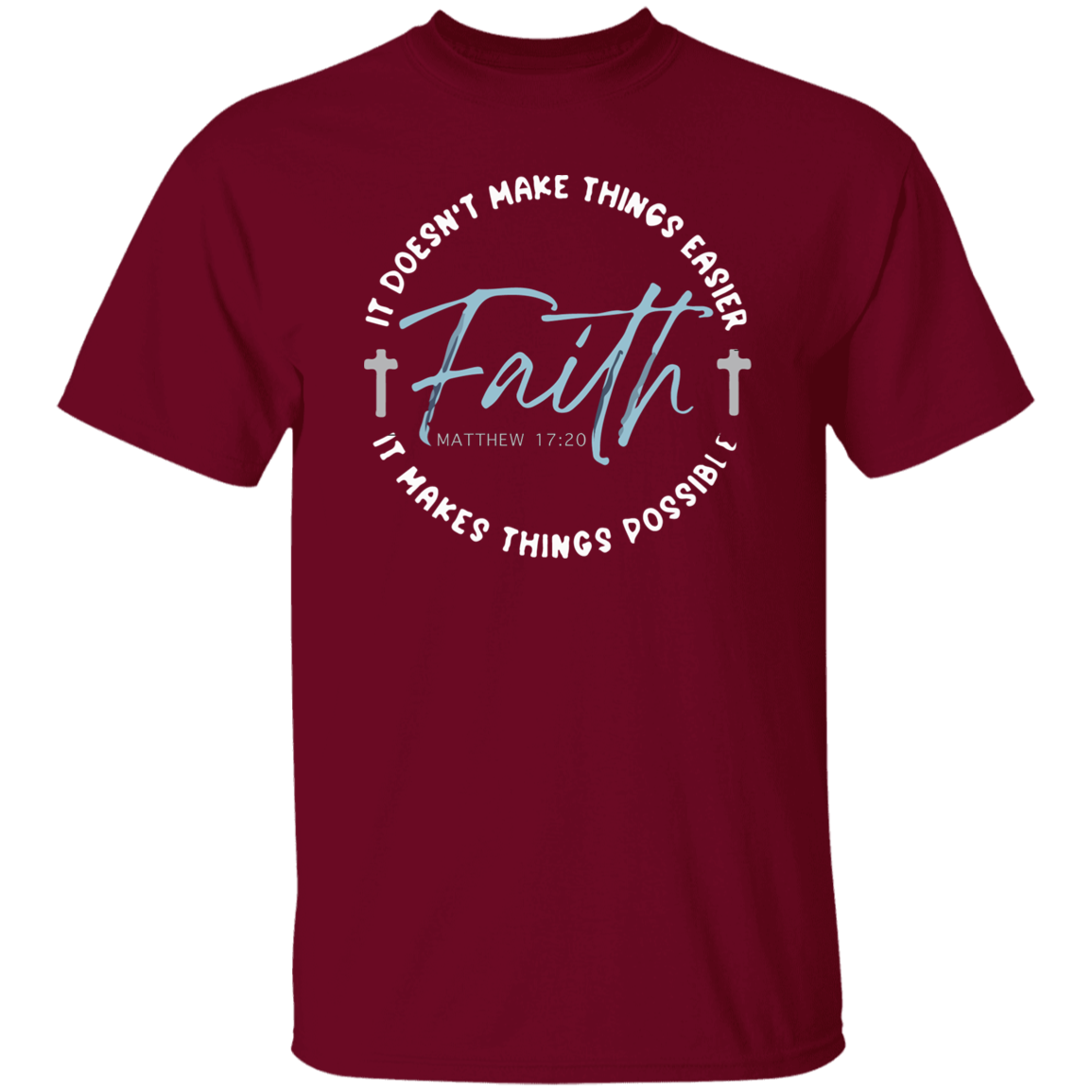 Faith Makes Things Possible T-Shirt