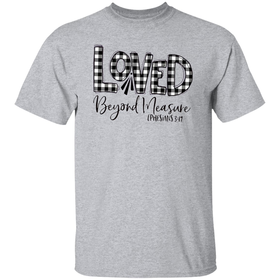 Loved Beyond Measure T-Shirt