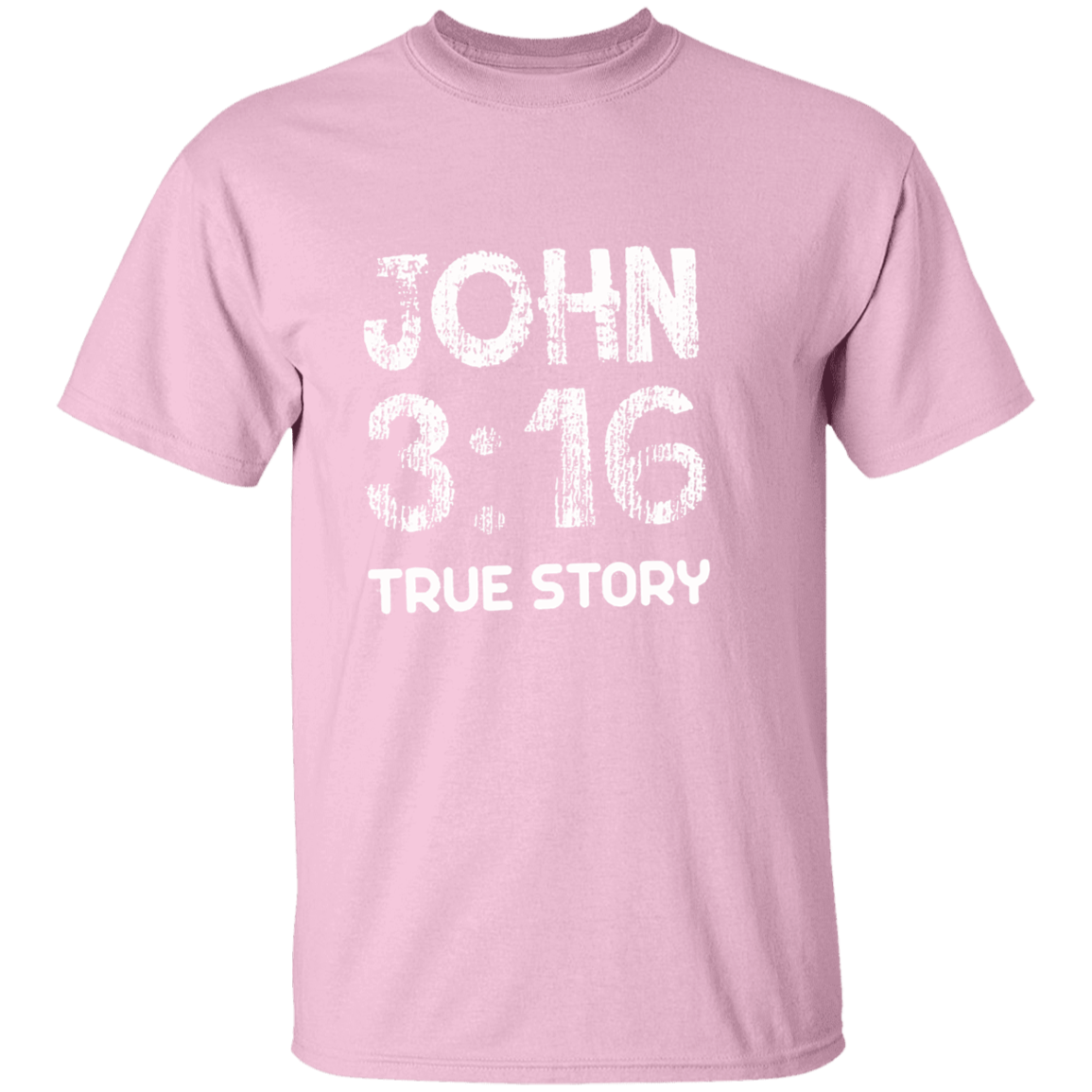 John 3:16 True Story T-Shirt