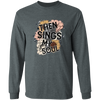 Then Sings My Soul Long Sleeve