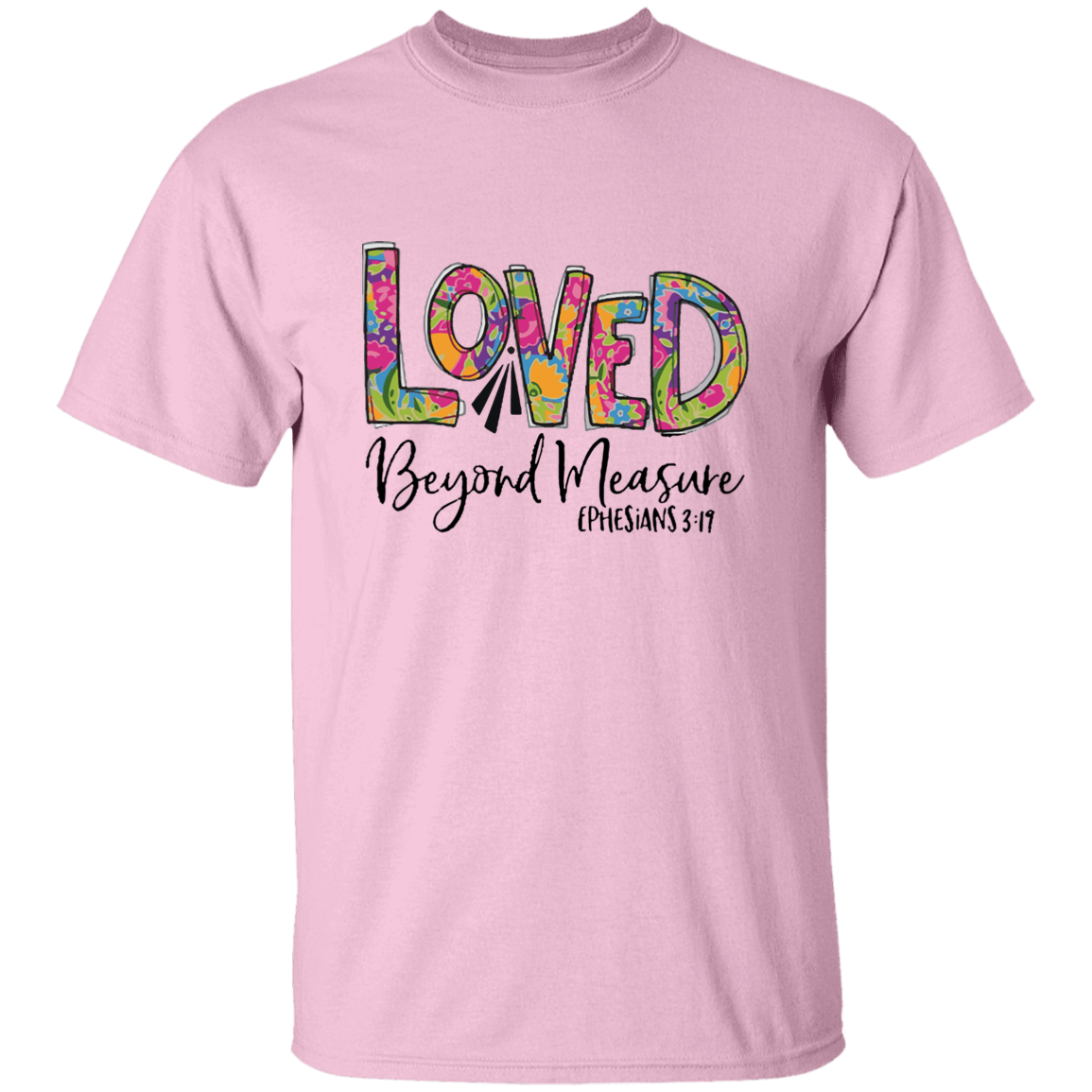 Loved Beyond Measure T-Shirt