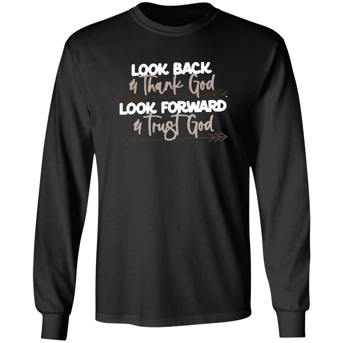 Look Back And Thank God Long Sleeve